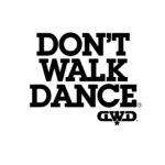 Don't Walk Dance custom merchandise